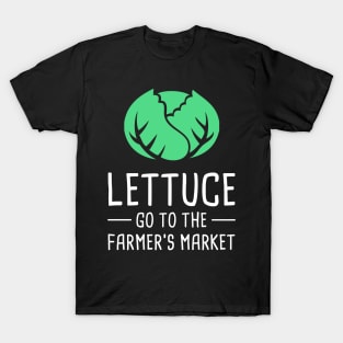 Lettuce Go To The Farmer's Market T-Shirt